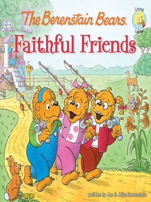 cover image of The Berenstain Bears Faithful Friends